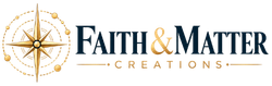 Faith & Matter Creations